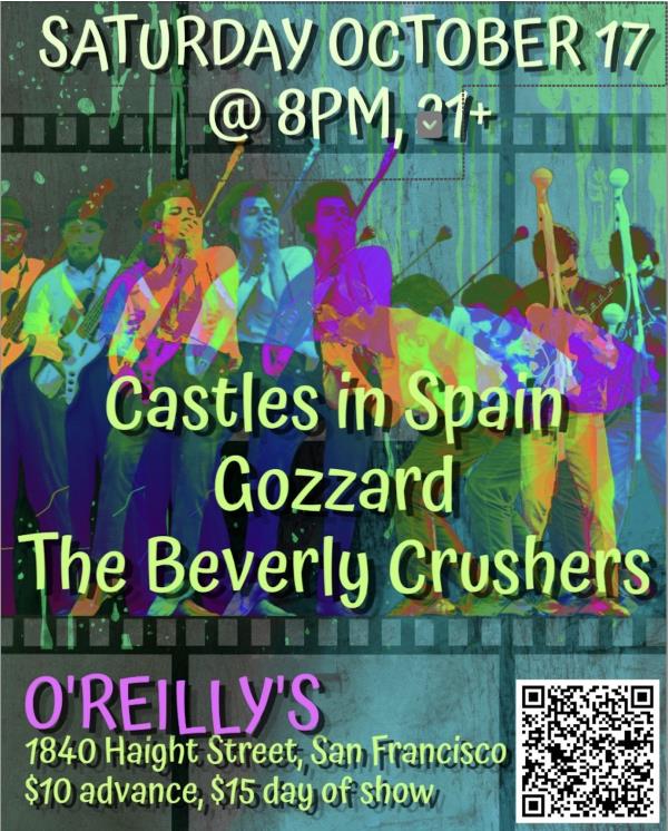 Castles in Spain/Gozzard/The Beverly Crushers @ O'Reilly's: 